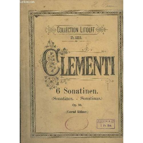 6 Sonatines - Op. 36. - Pour Piano.