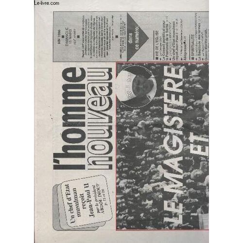 L'homme Nouveau - Hn 1036 - 15 Mars - Xlve Annee / Le Magistere Et L'opinion / Un Chef D'etat Musulman Recoit Jean-Paul Ii / Etc....
