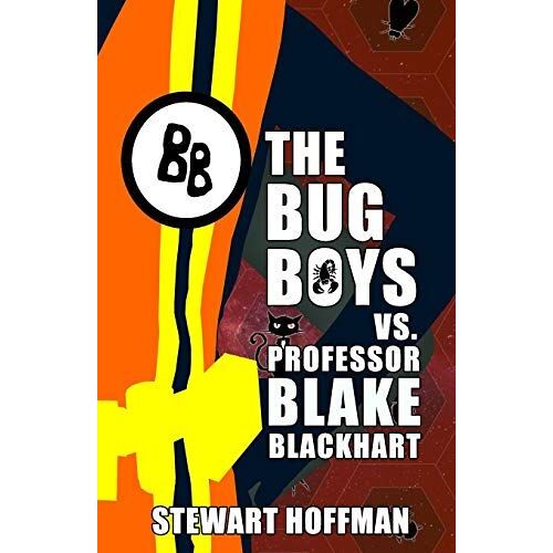 The Bug Boys Vs. Professor Blake Blackhart: 2