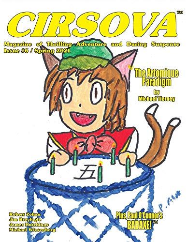 Cirsova Magazine Of Thrilling Adventure And Daring Suspense Issue #6 / Spring 2021