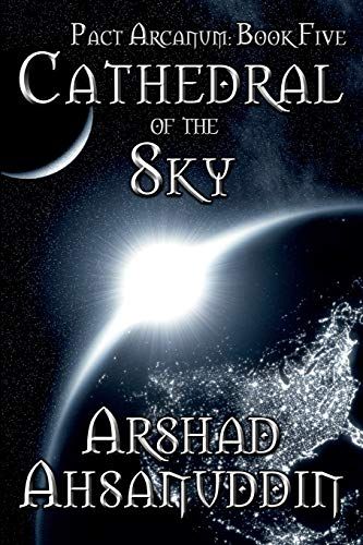 Cathedral Of The Sky: 0 (Pact Arcanum)