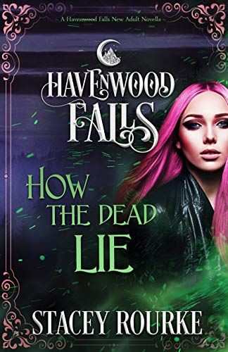 How The Dead Lie: (A Havenwood Falls Novella)
