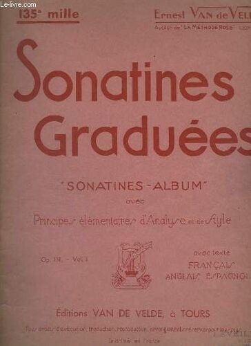 Sonatines Graduees - Principes Elementaires D'analyse Et De Style - Op. 131 - Volume 1 - Texte Francais, Anglais Et Espagnol.