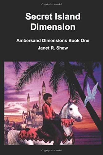 Secret Island Dimension: Ambersand Dimensions Book One