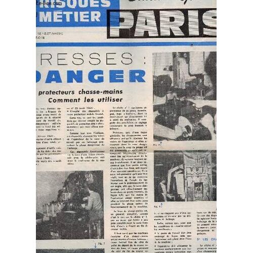 Les Risques Du Metier -  Edition Speciale Paris / Presses : Danger - Les Protecterus Chasse-Amins Comment Les Utiliser / Un Pas Vers La Securite : La Chaussure Etc...