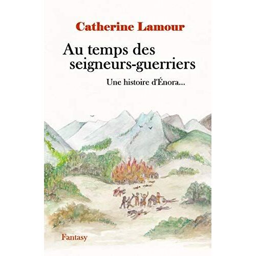 Au Temps Des Seigneurs-Guerriers