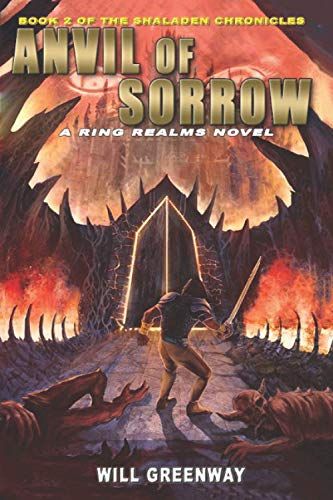 A Ring Realms Novel: Shaladen Chronicles Book 2: Anvil Of Sorrow