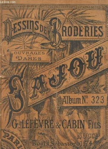 Ouvrages De Dames - Album N°323 - Dessins De Brideries.