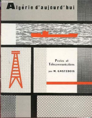 Postes Et Telecommunications / Collection Algerie D'aujourd'hui.