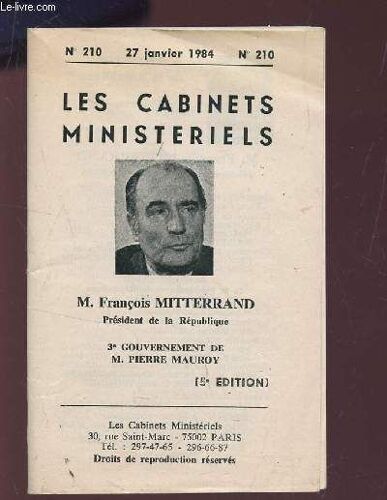 Les Cabinets Ministeriels - N°210 - 27 Janvier 1984 / M. Francois Mitterrand - 3e Gouvernement De M. Pierre Mauroy / 5e Edition.