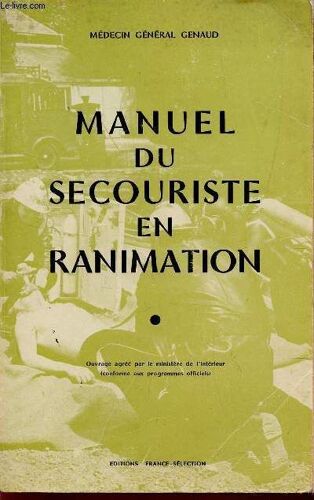 Manuel De Secourisme En Ranimation / Collection Le Secourisme / Deuxieme Edition.