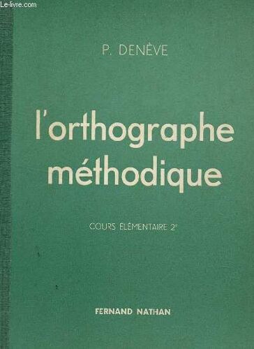 L'orthographe Methodique - Cours Elementaire 2e.