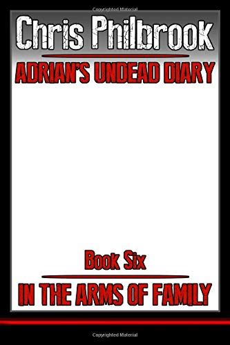 In The Arms Of Family: Matte White Cover With Custom Image (Premium Adrian's Undead Diary)