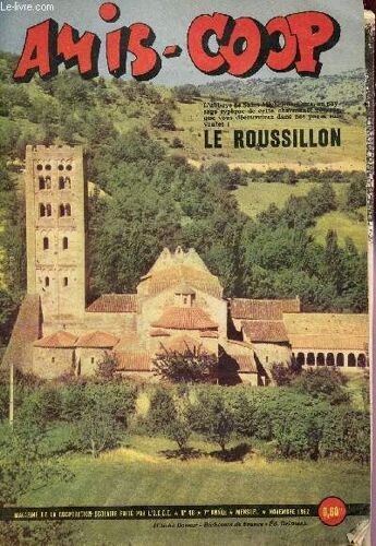 Amis-Coop - N°48 - 7e Annee - Novembre 1962 / Le Roussillon - Les Trois Mousses - Un Tour De France En 10 Jours - Le Rugby  Etc...