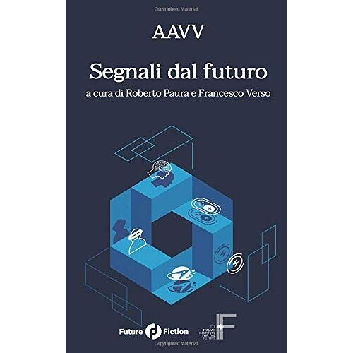 Segnali Dal Futuro (Future Fiction)