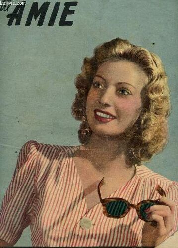 Votre Amie - N°32 - 11 Juin 1946 / Ce Repos Bien Gagne - L'amour Fit Leur Gloire D'ecrivains - Liana, Grand Roman - Martha Gellhorn -  Claudette Colbert ....