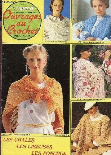 Tout Le Tricot - Ouvrages Au Crochet - N°86 Bis / Les Chales - Les Liseuses - Les Ponchos ....