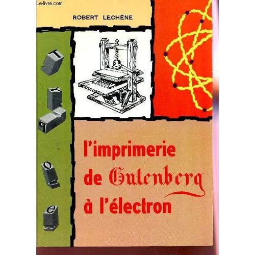 L'imprimerie De Gutenberg A L'electron.
