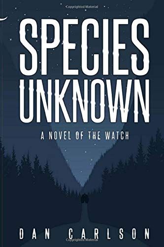 Species Unknown: A Novel Of The Watch
