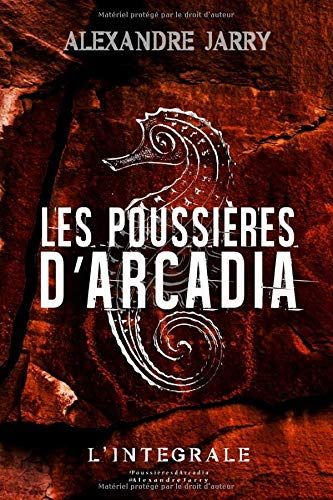 Les Poussiã?Res D'arcadia: Texte Intã©Gral