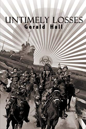 Untimely Losses: The Third Novel In The Yesterdays War Series: 3