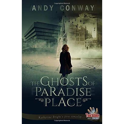 The Ghosts Of Paradise Place: Katherine Bright's First Timeslip (Touchstone)