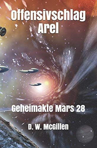 Offensivschlag Arel: Geheimakte Mars 28