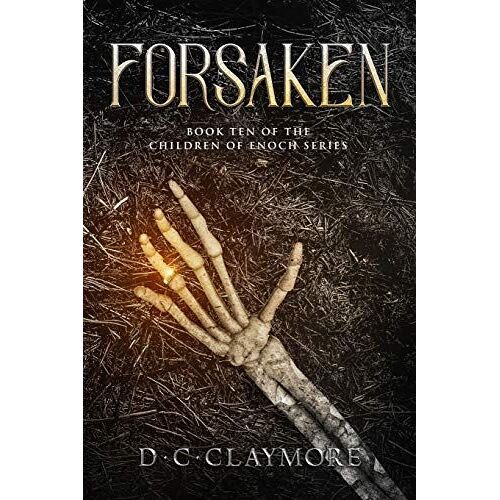 Forsaken: Book Ten Of The Children Of Enoch Series: 10