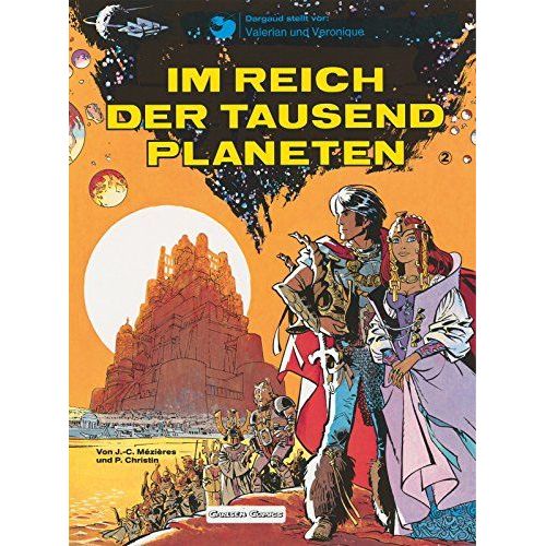 Valerian Und Veronique 02. Im Reich Der Tausend Planeten
