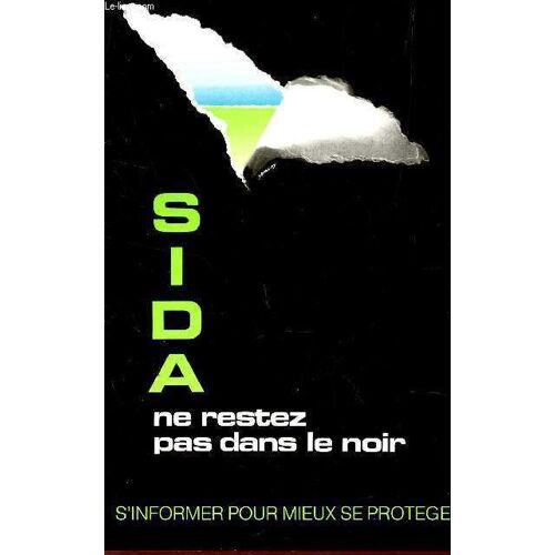 Plaquette D'information Sur Le Sida / Sida, Ne Restez Pas Dans Le Noir.