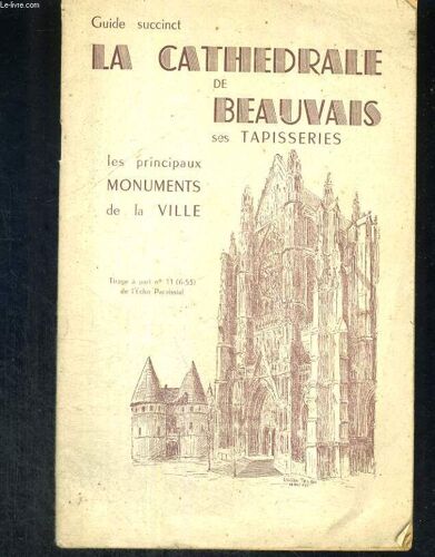 Guide Succinct De La Cathédrale De Beauvais. Ses Tapisseries