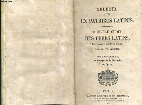 Selecta Nova Ex Patribus Latinis. Nouveaux Chois Des Pères Latins. Tome Cinquième