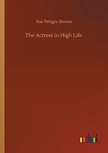 The Actress In High Life