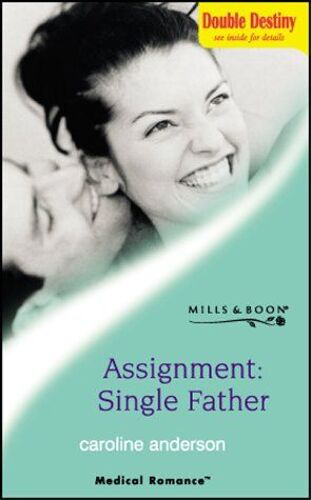 Assignment, Single Father (Mills & Boon Medical)