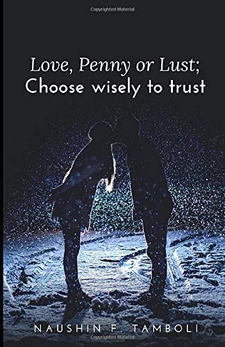 Love ; Penny Or Lust ; Choose Wisely To Trust.