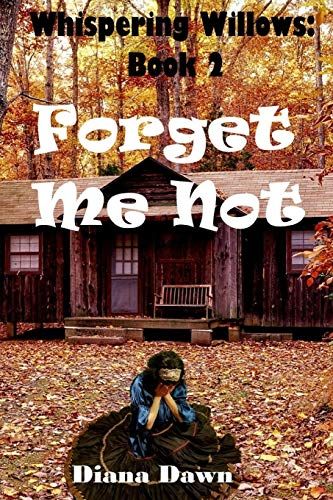 Forget Me Not: Book 2 (Whispering Willows)