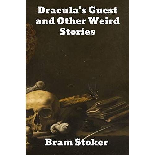 Dracula's Guest And Other Weird Stories