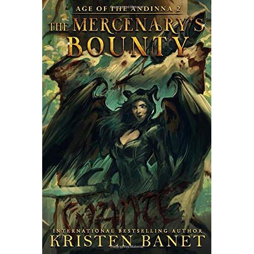 The Mercenary's Bounty (Age Of The Andinna)