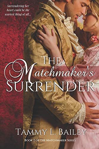 The Matchmaker's Surrender: A Historical Regency Romance: 2 (The Matchmaker Series)