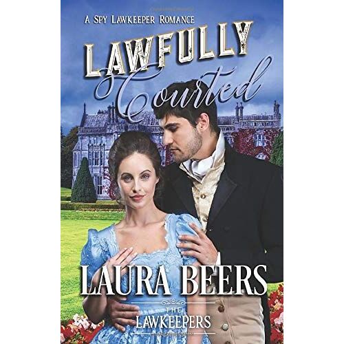 Lawfully Courted: A Spy Lawkeeper Romance