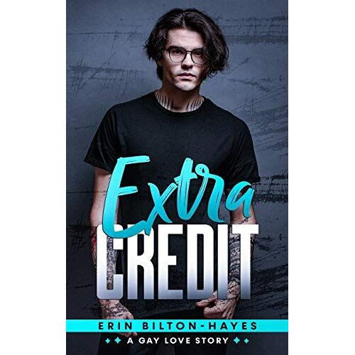 Extra Credit: A Gay Love Story: 1 (Elliot Extra)