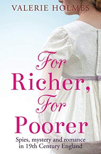 For Richer, For Poorer: Love & Adventure In Regency England (The Yorkshire Saga)