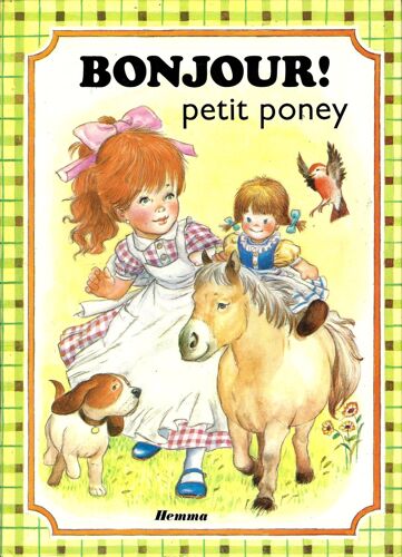 Bonjour ! Petit Poney