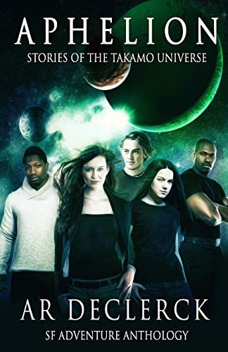Aphelion: Stories Of The Takamo Universe