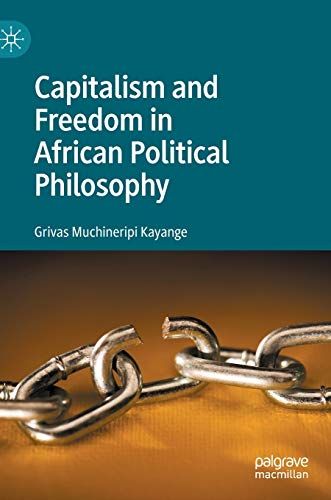 Capitalism And Freedom In African Political Philosophy