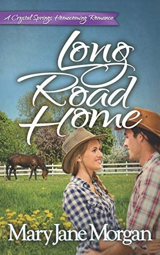 Long Road Home: 1 (Crystal Springs Romances)