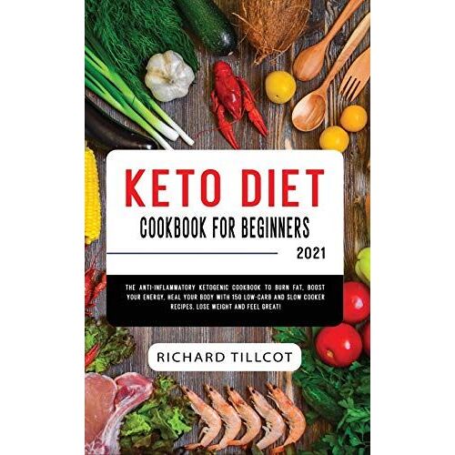 Keto Diet Cookbook For Beginners 2021