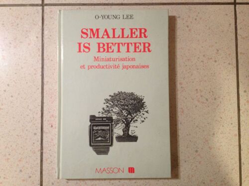 Smaller Is Better - Miniaturisation Et Productivité Japonaises