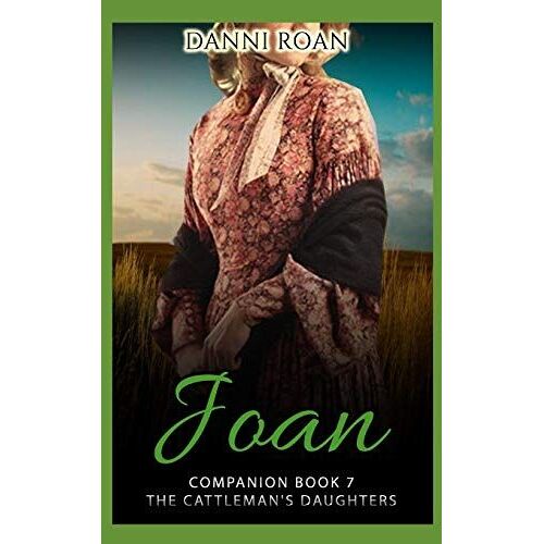 Joan: Companion Book 7: The Cattleman's Daughters