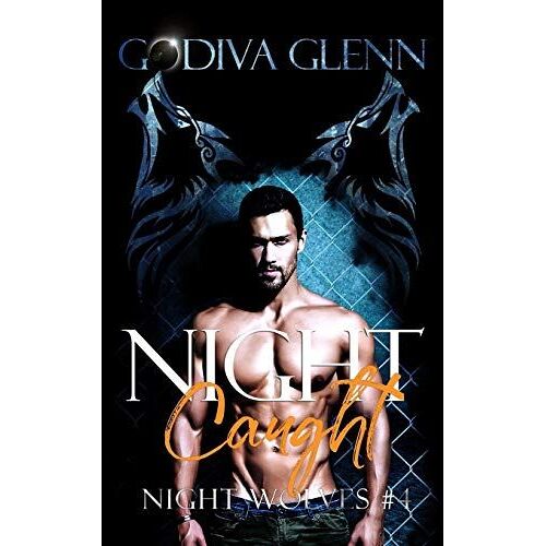 Night Caught: 4 (Night Wolves)